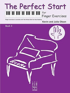 Olson, Kevin ; Olson, Julia - The Perfect Start for Finger Exercises (Book 3)