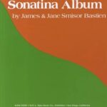 Bastien, Jane Smisor et James - First Sonatina Album