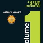 Leavitt, William - A Modern Method for Guitar vol. 1