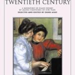 Agay, Denes - An Anthology of Piano Music: The Twentieth Century