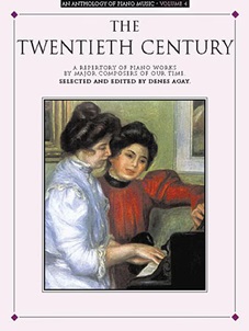 Agay, Denes - An Anthology of Piano Music: The Twentieth Century