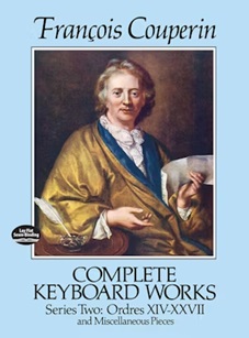 Couperin, François - Complete Keyboard Works, Series 2: Ordres XIV-XXVII