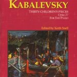 Kabalevsky, Dmitri - Thirty Children's Pieces op. 27
