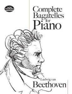 Van Beethoven, Ludwig - Complete Bagatelles for Piano