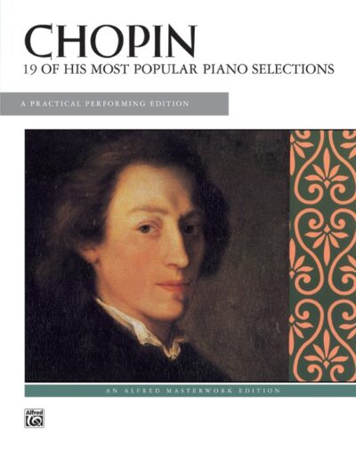 Chopin, Frederic - 19 of his most Popular Piano Selections