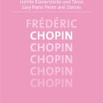 Chopin, Frederic - Easy Piano Pieces and Dances