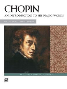 Chopin, Frederic - An Introduction to his Piano Works
