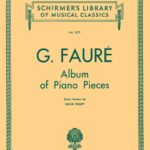 Fauré, Gabriel - Album of Piano Pieces