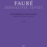 Fauré, Gabriel - Trois Romances sans paroles, op. 17