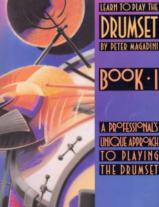 Magadini, Peter - Learn to Play the Drumset Book 1