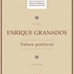 Granados, Enrique - Valses Poeticos