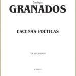 Granados, Enrique - Escenas Poéticas