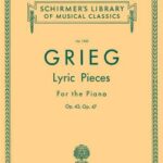 Grieg, Edvard - Lyric Pieces, op. 43, op. 47