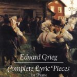 Grieg, Edvard - Complete Lyric Pieces for Piano