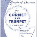Irons 27 groups of exer Irons, Earl D. - Twenty Seven Groups of Exercises for Cornet and Trumpet