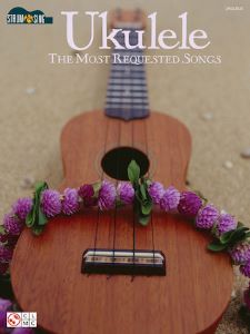 Ukulele The Most Requested Songs