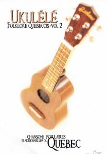 Ukulélé Folklore Québécois vol. 2