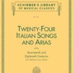 24 Italian Songs and Arias of the Seventeenth and Eighteenth Centuries for Medium Low Voice