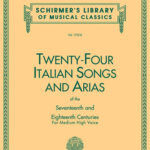 24 Italian Songs and Arias of the Seventeenth and Eighteenth Centuries + Audio for Medium High Voice