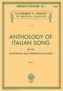 Anthology of Italian Song of Seventeenth and Eighteenth Centuries Book 1