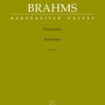 Brahms, Johannes - Fantasies, op. 116