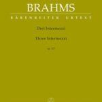 Brahms - op 117 Baeren Brahms, Johannes - Three Intermezzi, op. 117