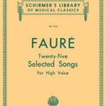 Fauré, Gabriel - 25 Selected Songs for High Voice