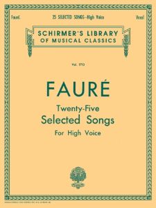 Fauré, Gabriel - 25 Selected Songs for High Voice