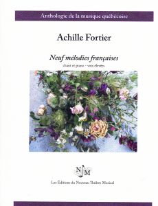 Fortier, Achille - Neuf mélodies françaises