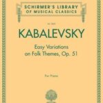 Kabalevsky, Dmitri - Easy Variations on Folk Themes, op. 51