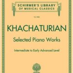 Khachaturian, Aram - Selected Piano Works