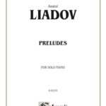 Liadov, Anatol - Preludes