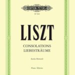 Liszt, Franz - Consolations, S172; Liebesträume, S541