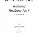 Villa-Lobos, Heitor - Bachianas Brasileiras No 5. I. Aria