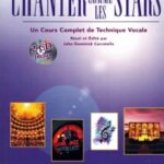 Carratello, John Dominick - Chanter comme les stars, un cours complet de technique vocale