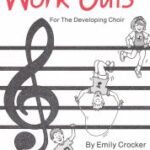 Crocker, Emily - Réchauffements et entraînements pour un choeur en développement