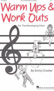 Crocker, Emily - Réchauffements et entraînements pour un choeur en développement