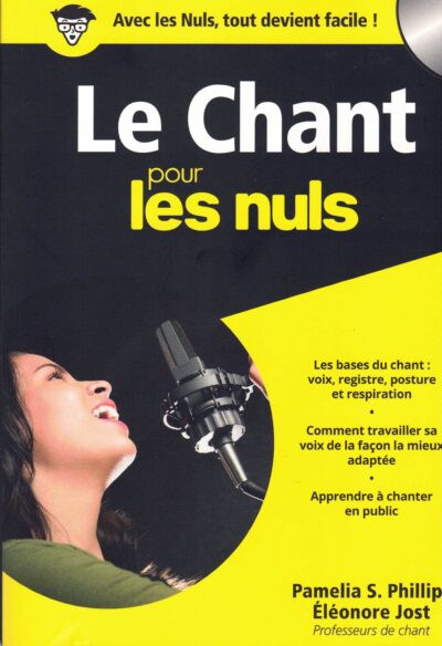 Jost, Éléonore, Phillips, Pamelia S. - Le Chant pour les nuls