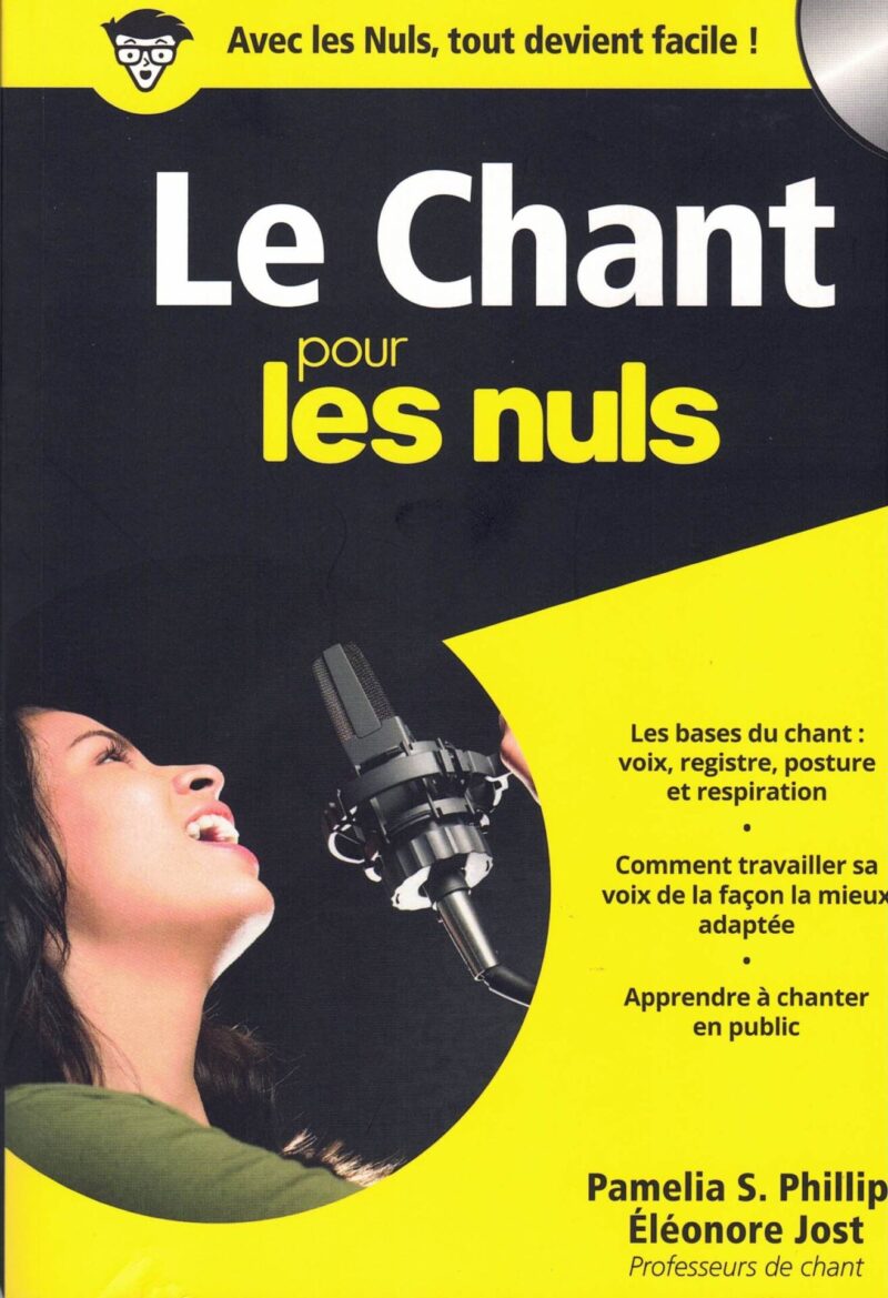 Jost, Éléonore, Phillips, Pamelia S. - Le Chant pour les nuls