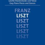 Liszt, Franz - Easy Piano Pieces and Dances