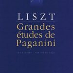 Liszt, Franz - Grandes études de Paganini