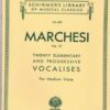 Marchesi, Mathilde - Thirty Vocalises op. 32 For High or Medium Voice