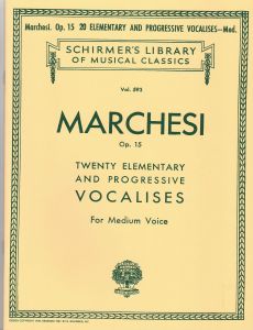 Marchesi, Salvatore - Twenty Elementary and Progressive Vocalises op. 15 for Medium Voice