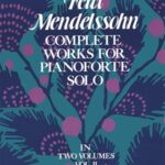 Mendelssohn, Felix - Complete Works for Pianoforte Solo, vol. II