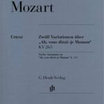 Mozart, Wolfgang Amadeus - Twelve Variations on "Ah, vous dirai-je Maman", K.265