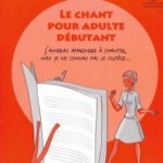 Parlebas, Françoise - Le chant pour adulte débutant