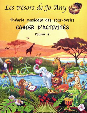 Théorie musicale des tout-petits : Cahier d'activités, vol. 4