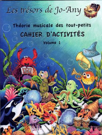 Théorie musicale des tout-petits : Cahier d'activités, vol. 1