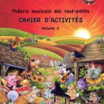 Théorie musicale des tout-petits : Cahier d'activités, vol. 2