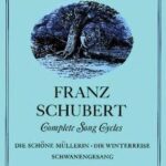 Schubert, Franz - Complete Song Cycles
